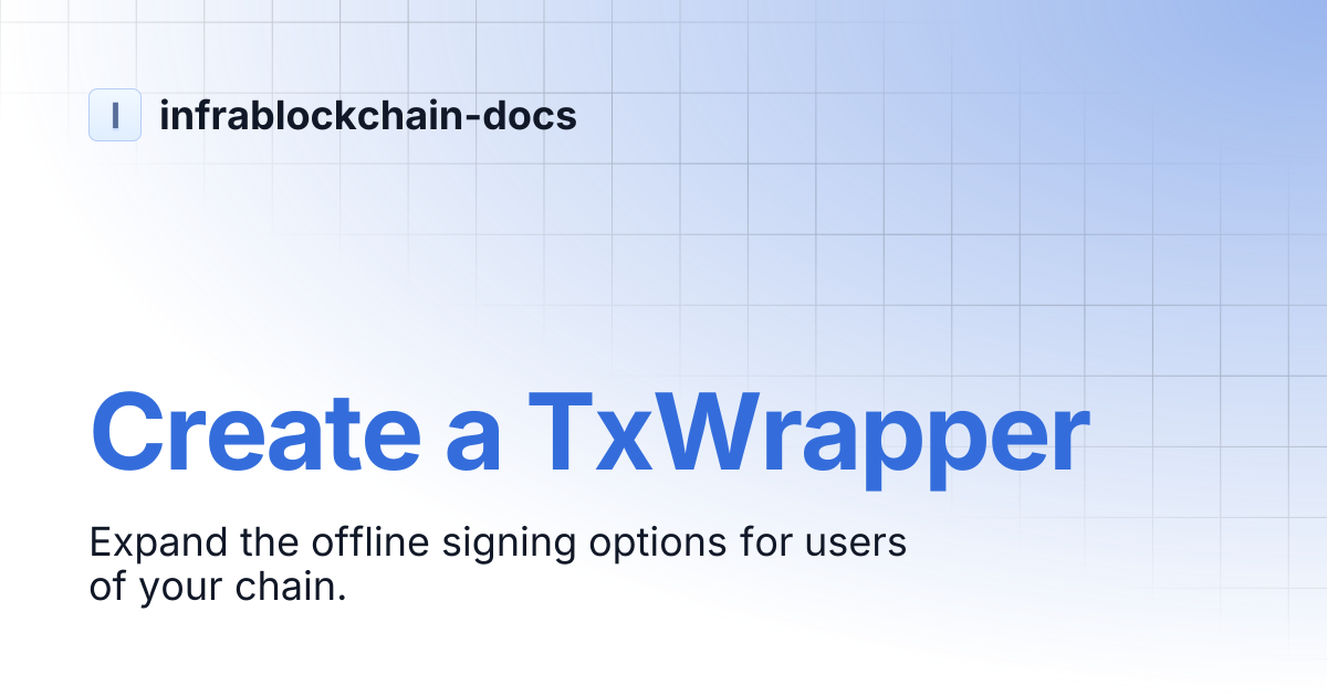 Create a TxWrapper | infrablockchain-docs
