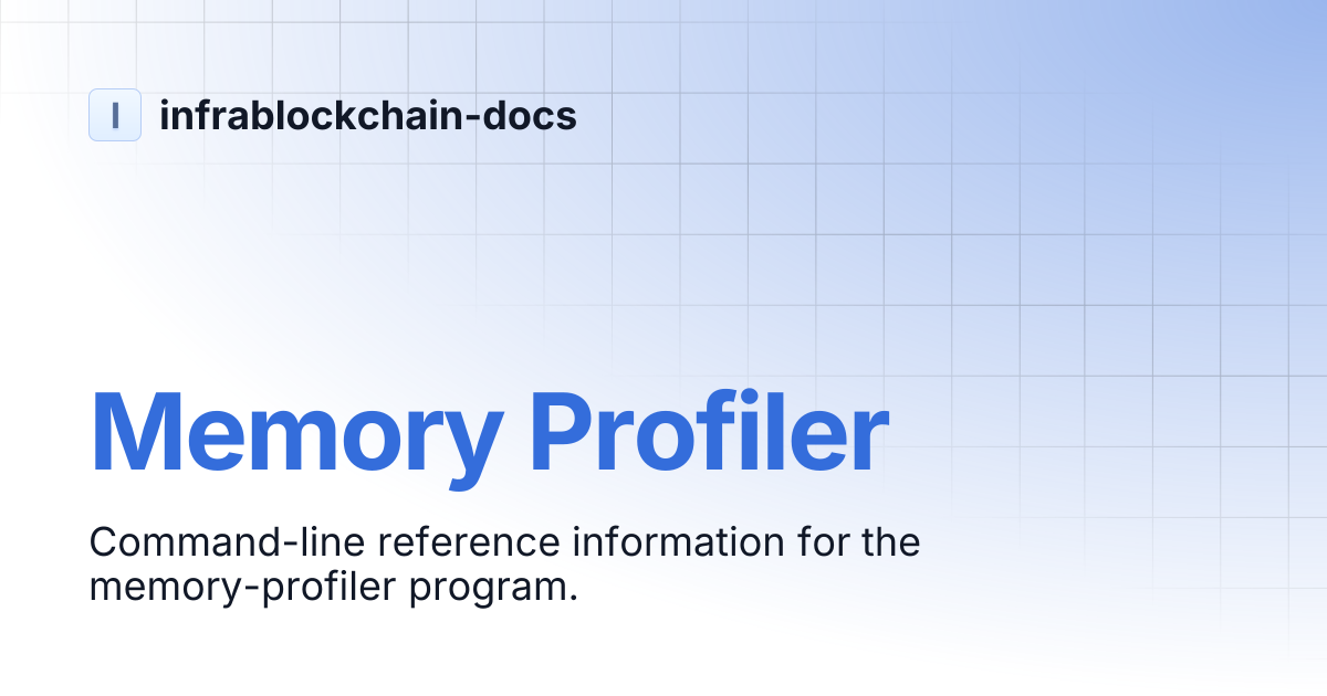 Memory Profiler | infrablockchain-docs